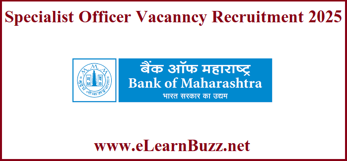 Bank of Maharashtra Specialist Officer Recruitment 2024-25