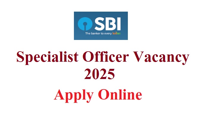 SBI Specialist Officer Vacancy Recruitment 2025