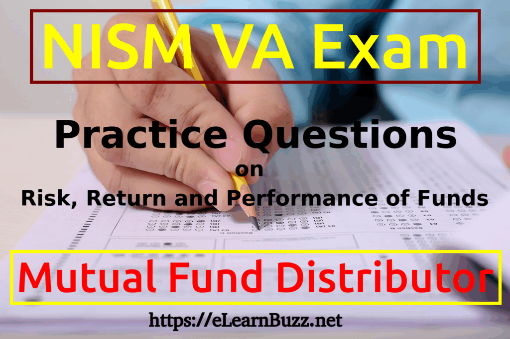 Practice Questions for NISM VA on Risk, Return and Performance of Funds
