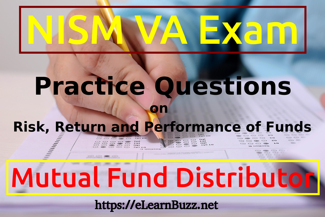 Practice Questions for NISM VA on Risk, Return and Performance of Funds